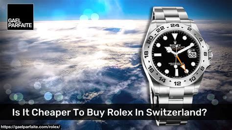 is rolex cheaper in swiss|rolex dealers in switzerland.